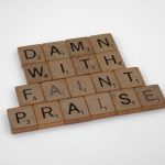 Effusive Praise Criticism: The Right Way to Engage Today